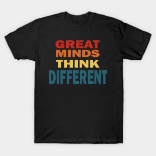 Great minds think different T-Shirt